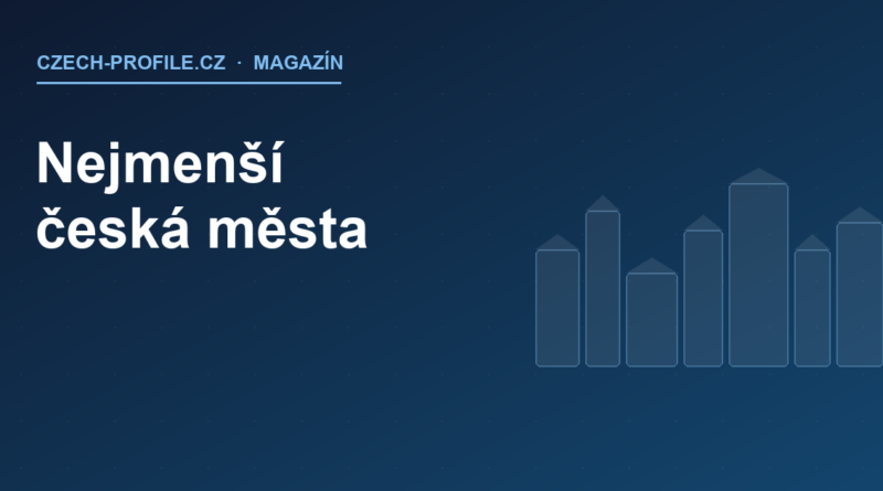 Nejmenší, ale pozoruhodná česká města